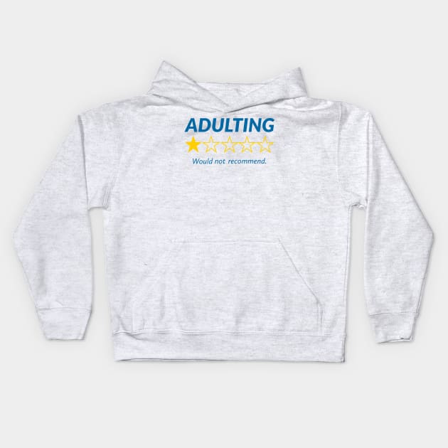 Adulting - Would Not Recommend - 1 Star Kids Hoodie by GorsskyVlogs